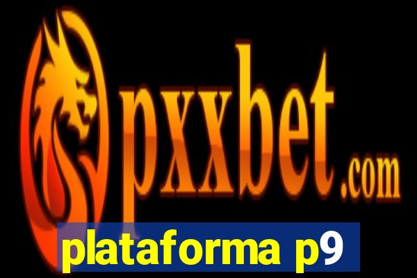 plataforma p9